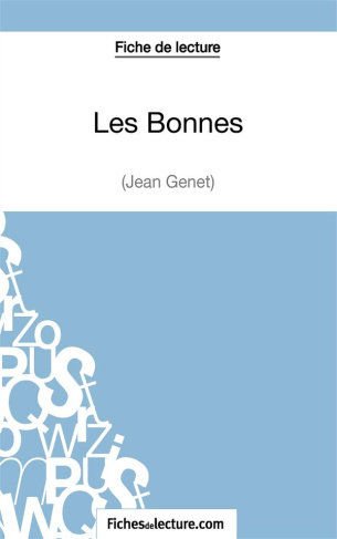 Les bonnes. Analyse complète de l'oeuvre