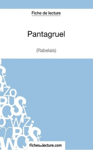 Fiche de lecture : Pantagruel. Analyse complète de l'oeuvre
