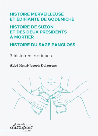Histoire merveilleuse et édifiante de Godemiché. Histoire de Suzon et des deux présidents à mortier