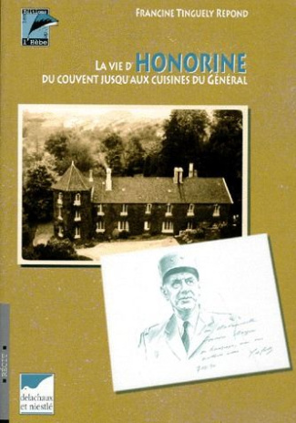 LA VIE D'HONORINE DU COUVENT JUSQU'AUX CUISINES DU GENERAL