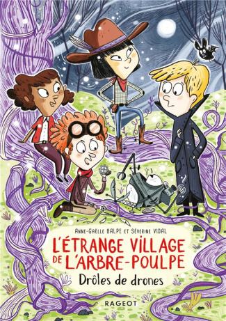 L'étrange village de l'Arbre-Poulpe : Drôles de drones