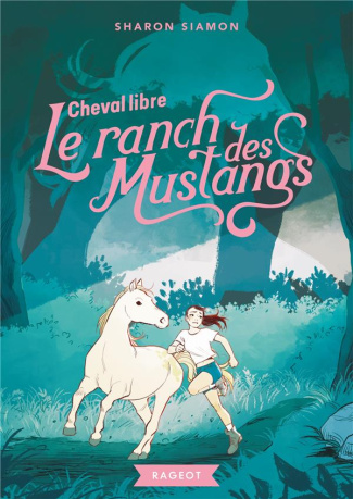 Le ranch des mustangs Tome 7 : Cheval libre