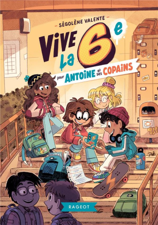 Vive la 6e ! : Vive la 6e pour Antoine et ses copains !