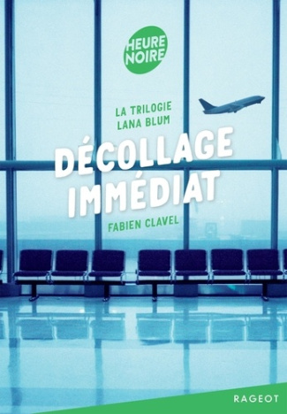 La triologie Lana Blum : Décollage immédiat