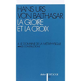 La gloire et la croix, tome 2, volume 4. Le domaine de la métaphysique