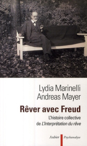 Rêver avec Freud. L'histoire collective de l'interprétation du rêve