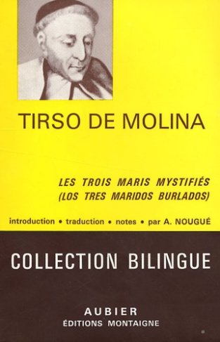 Les trois maris mystifiés. Edition bilingue français-espagnol