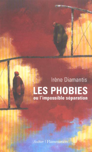 Les phobies ou l'impossible séparation