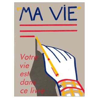 MA VIE - VOTRE VIE EST DANS CE LIVRE