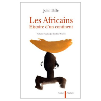 LES AFRICAINS. Histoire d'un continent