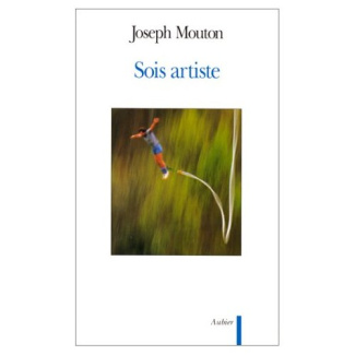 Sois artiste. Traité de politique esthétique