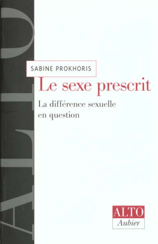 Le sexe prescrit. La différence sexuelle en question