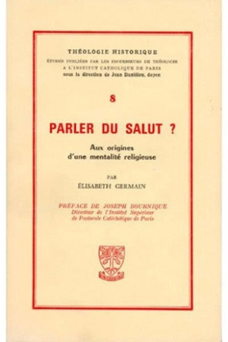 Parler du salut ? Aux origines d'une mentalité religieuse