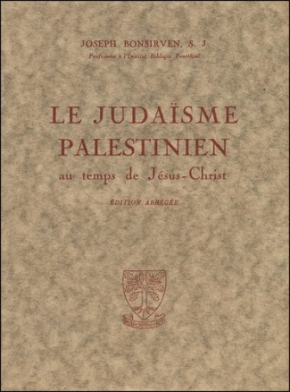 Le judaïsme palestinien au temps de Jésus-Christ. Texte abrégé