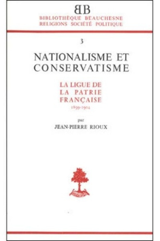 Bb n3 - Nationalisme et conservatisme : la ligue de la patrie française
