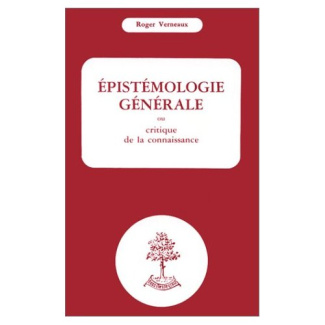 Epistémologie générale ou critique de la connaissance