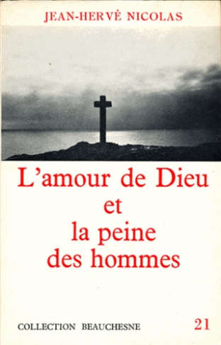 L'amour de Dieu et la peine des hommes