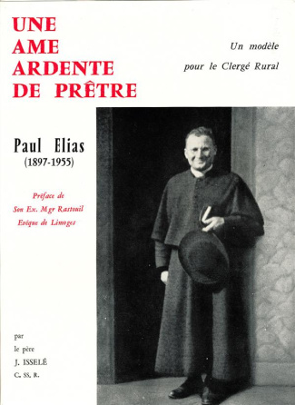 Une âme ardente de prêtre, Paul Elias. Un modèle pour le clergé rural