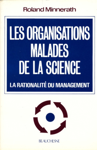 Les organisations malades de la science. Les rationalités du management