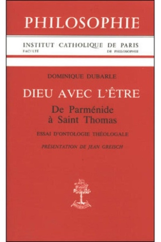 Dieu avec l'Etre De Parménide à Saint Thomas