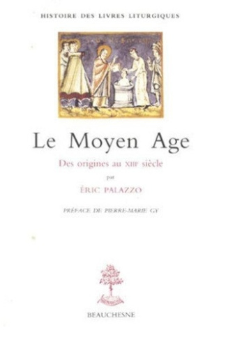 Le Moyen âge. Des origines au XIIIe siècle