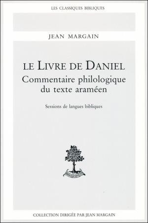 Le livre de Daniel. Commentaire philologique du texte araméen