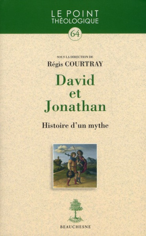 David et Jonathan. Histoire d'un mythe