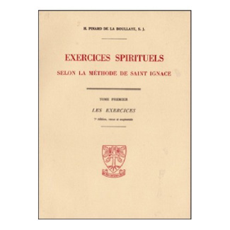 Exercices spirituels selon la méthode de saint Ignace