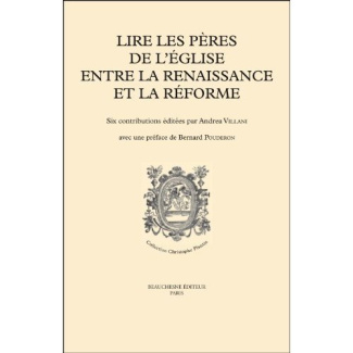 Lire les Pères de l'Eglise entre la Renaissance et la Réforme