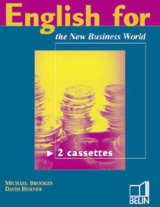ENGLISH FOR THE NEW BUSINESS WORLD. - 2 CASSETTES