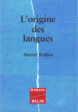 L'ORIGINE DES LANGUES. Sur les traces de la langue mère