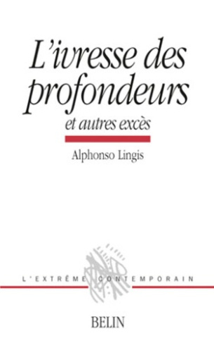 L'ivresse des profondeurs. Et autres excès