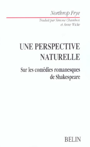 Une perspective naturelle. Sur les comédies romanesques de Shakespeare