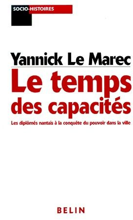 Le temps des capacités. Les diplômés nantais à la conquête du pouvoir dans la ville