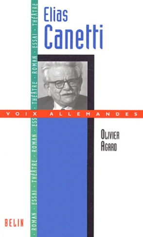 Elias Canetti. L'explorateur de la mémoire