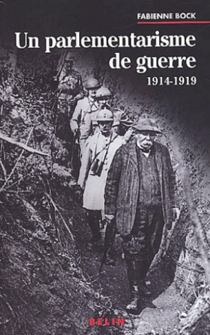 Un parlementarisme de guerre 1914-1919