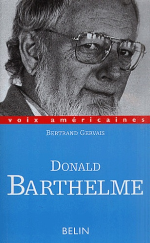 Donald Barthelme. Critique de la vie quotidienne