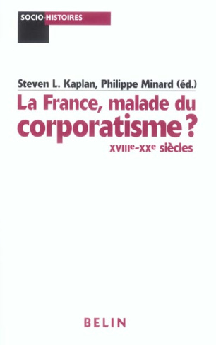 La France, malade du corporatisme ? XVIIIe-XXe siècles