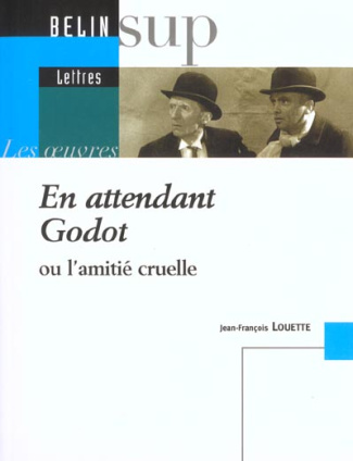 En attendant Godot ou l'amitié cruelle