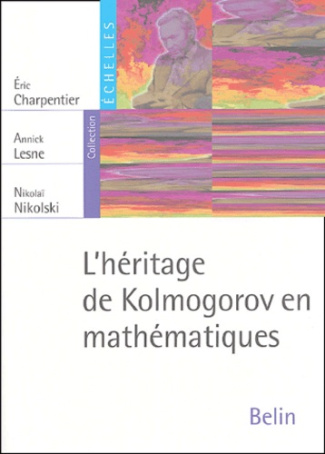 L'héritage de Kolmogorov en mathématiques