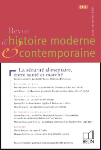 Revue d'histoire moderne et contemporaine Tome 51 N° 3, Juillet-septembre 2004 : La sécurité aliment