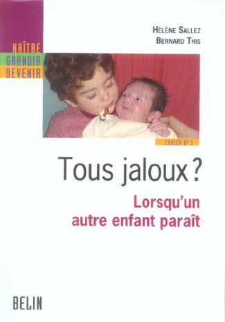 Tous jaloux ? / Lorsqu'un autre enfant paraît