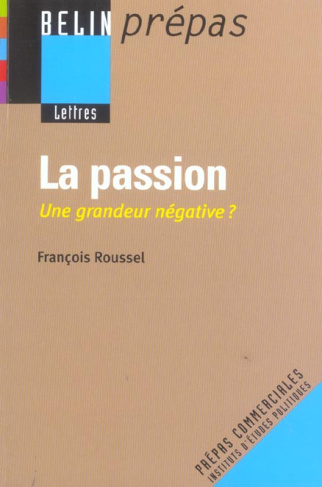 La passion. Une grandeur négative ?