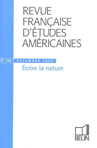 Revue française d'études américaines N° 106, Décembre 2005 : Ecrire la nature
