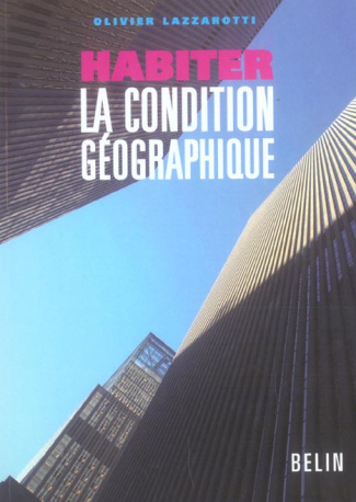 Habiter. La condition géographique
