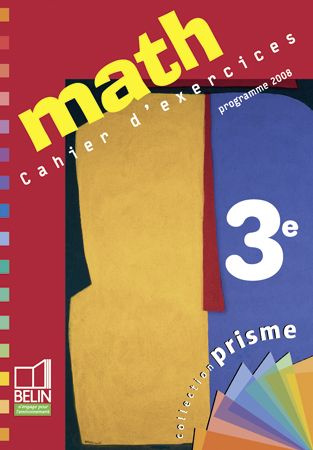 Math 3e. Cahier d'exercices programme 2008