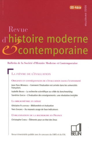Revue d'histoire moderne et contemporaine Tome 55 N° 4 bis, supplément 2008 : La fièvre de l'évaluat