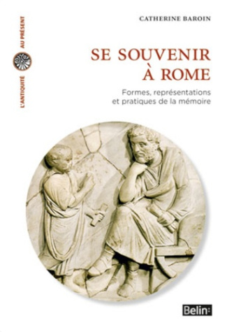 Se souvenir à Rome. Formes, représentations et pratiques de la mémoire