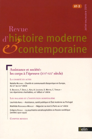 Revue d'histoire moderne et contemporaine/6132014/Assistance et société : les corps à l'épreuve (XVI