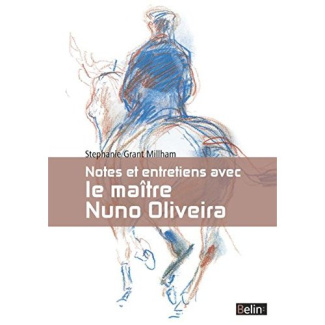 Notes et entretiens avec le Maître Nuno Oliveira